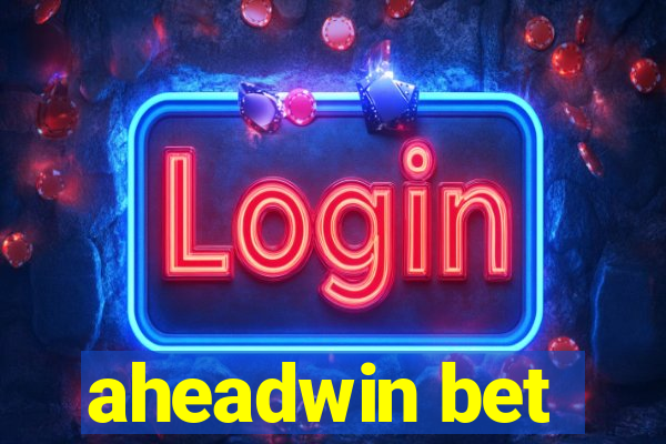 aheadwin bet